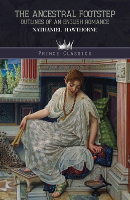 The Ancestral Footstep: Outlines of an English ... 9390170427 Book Cover