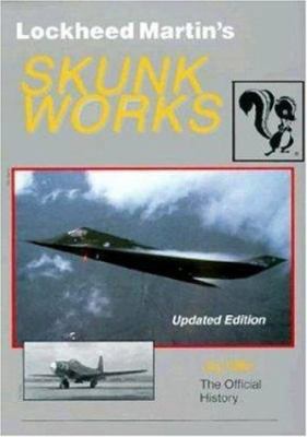 Lockheed Martin's Skunk Works 1857800370 Book Cover
