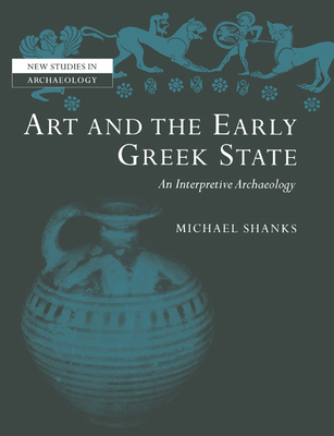 Art and the Early Greek State 0521602858 Book Cover