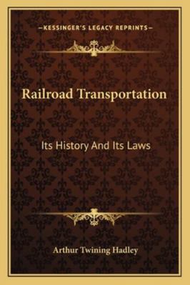 Railroad Transportation: Its History And Its Laws 1162934557 Book Cover