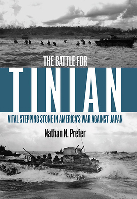 The Battle for Tinian: Vital Stepping Stone in ... 163624131X Book Cover