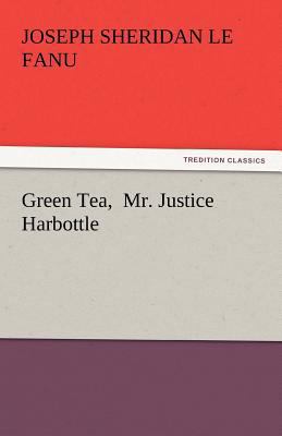 Green Tea, Mr. Justice Harbottle 3842448341 Book Cover