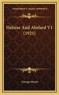 Heloise and Abelard V1 (1921) 1164306472 Book Cover