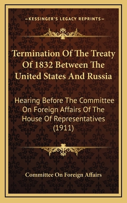 Termination of the Treaty of 1832 Between the U... 1165220326 Book Cover