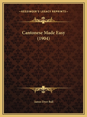 Cantonese Made Easy (1904) 1169696600 Book Cover