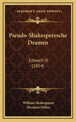 Pseudo-Shakesperesche Dramen: Edward III (1854) 1165055902 Book Cover
