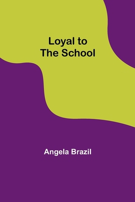 Loyal to the School 935739284X Book Cover