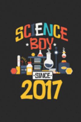 Paperback Science Boy Since 2017 : Blank Lined Notebook / Journal (6 X 9) - Science Student and Scientist Birthday Gift Idea Book