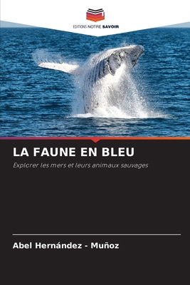 La Faune En Bleu [French] 6209763634 Book Cover