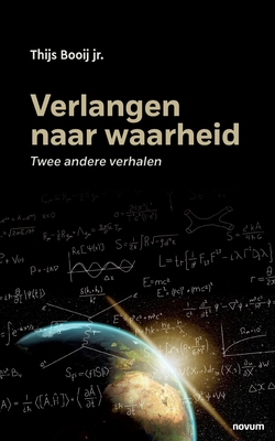 Verlangen naar waarheid: Twee andere verhalen [Dutch] 3991311968 Book Cover