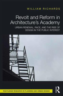 Revolt and Reform in Architecture's Academy: Ur... 1138121819 Book Cover