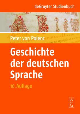 Geschichte der deutschen Sprache: Erw. Neubearb... [German] 3110075253 Book Cover