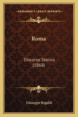 Roma: Discorso Storico (1868) [Italian] 1167428943 Book Cover