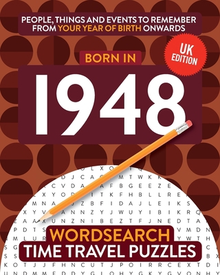 Born in 1948: Your Life in Wordsearch Puzzles 1912883295 Book Cover