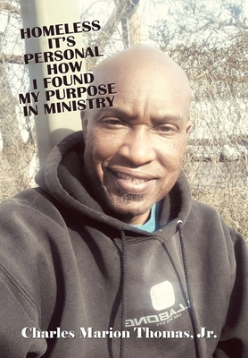 Homeless It's Personal How I Found My Purpose i... 1664193901 Book Cover