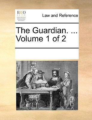 The Guardian. ... Volume 1 of 2 1170216145 Book Cover