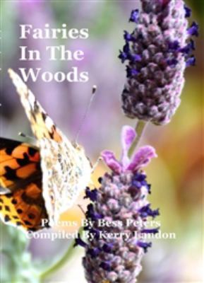 Paperback Fairies in the Woods : Poems by Bessie Peters Book