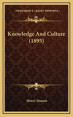 Knowledge and Culture (1895) 1164981587 Book Cover