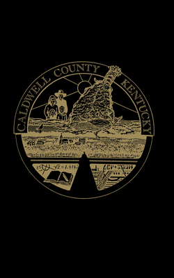 Caldwell County, Kentucky History 1681625407 Book Cover