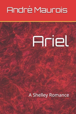 Ariel: A Shelley Romance            Book Cover