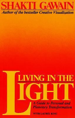 Living in the Light: A Guide to Personal and Pl... 1882591003 Book Cover