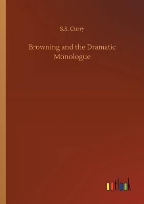 Browning and the Dramatic Monologue 3734035600 Book Cover