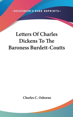 Letters Of Charles Dickens To The Baroness Burd... 143668918X Book Cover