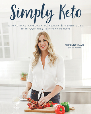 Simply Keto: A Practical Approach to Health & W... 1628602635 Book Cover