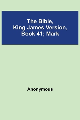 The Bible, King James Version, Book 41; Mark 9354940420 Book Cover