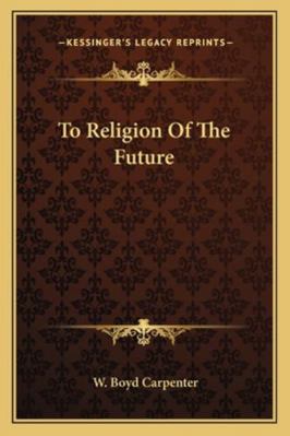 To Religion Of The Future 1162897384 Book Cover