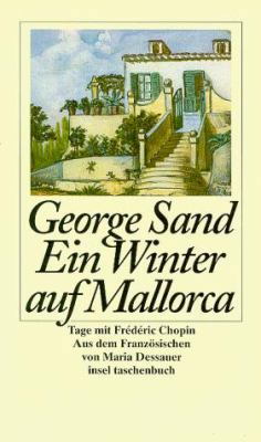 Ein Winter auf Mallorca. Tage mit Frederic Chopin. [German] 3458338020 Book Cover