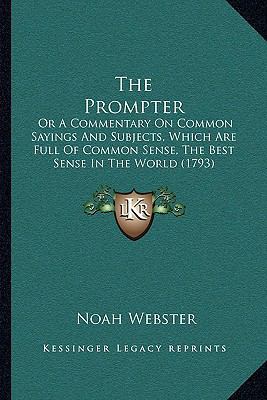 The Prompter: Or A Commentary On Common Sayings... 1166282570 Book Cover