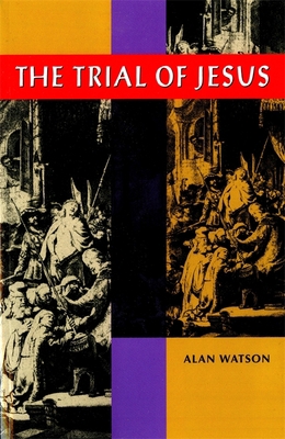 Trial of Jesus 0820341525 Book Cover