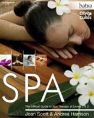 SPA: The Official Guide to Spa Therapy at Level... 1844803120 Book Cover