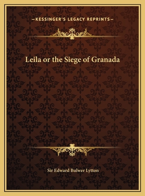 Leila or the Siege of Granada 1169686745 Book Cover