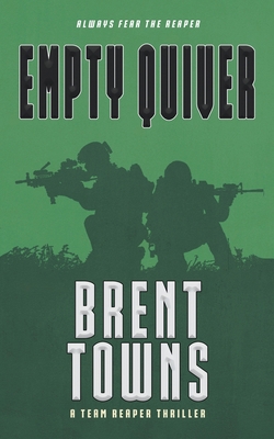 Empty Quiver: A Team Reaper Thriller 1685494234 Book Cover