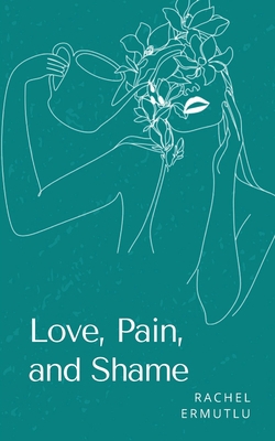 Love, Pain, and Shame 9360946818 Book Cover