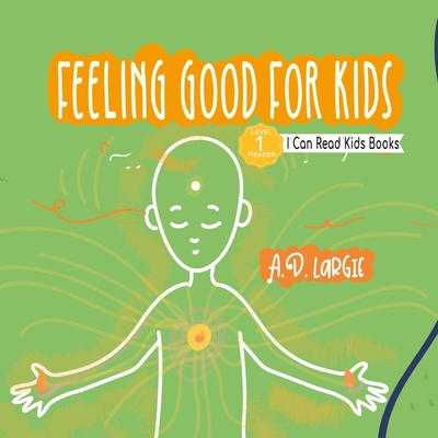Feeling Good For Kids: I Can Read Level 1 [Large Print] B08BDVN34T Book Cover