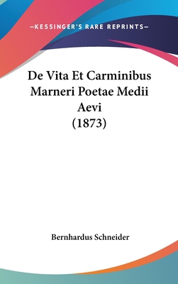 de Vita Et Carminibus Marneri Poetae Medii Aevi... [Latin] 1162381884 Book Cover