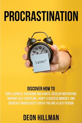 Procrastination: Discover How to Cure Laziness,... B08C9CPQTM Book Cover