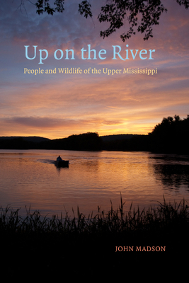 Up on the River: People and Wildlife of the Upp... 1587299755 Book Cover