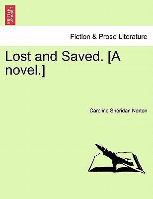 Lost and Saved. [A Novel.] 1241221545 Book Cover