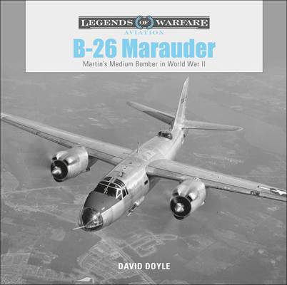 B-26 Marauder: Martin's Medium Bomber in World ... 076435664X Book Cover