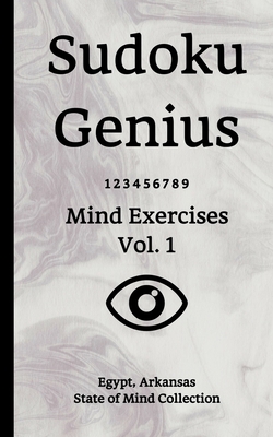 Sudoku Genius Mind Exercises Volume 1: Egypt, A... 1709256192 Book Cover