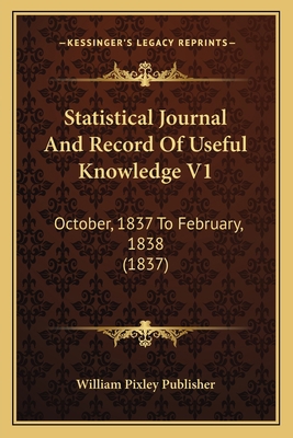Statistical Journal And Record Of Useful Knowle... 1167222547 Book Cover
