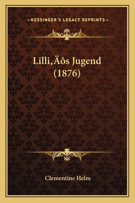 Lilli's Jugend (1876) 1166605825 Book Cover