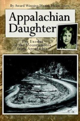 Appalachian Daughter: The Exodus of the Mountai... 1425916570 Book Cover