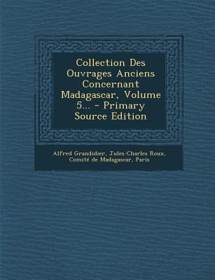Collection Des Ouvrages Anciens Concernant Mada... [French] 1293374970 Book Cover