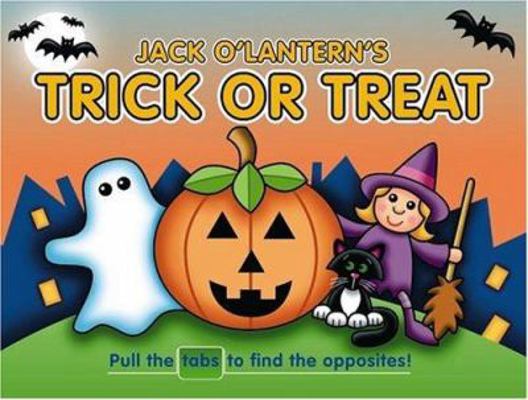 Jack O' Lantern's Trick or Treat 0762426632 Book Cover