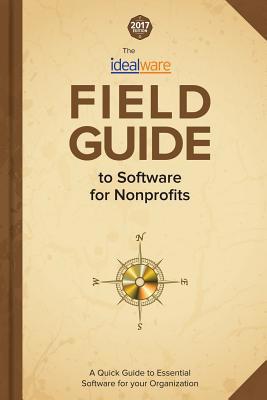 2017 Idealware Field Guide to Software for Nonp... 1544610424 Book Cover